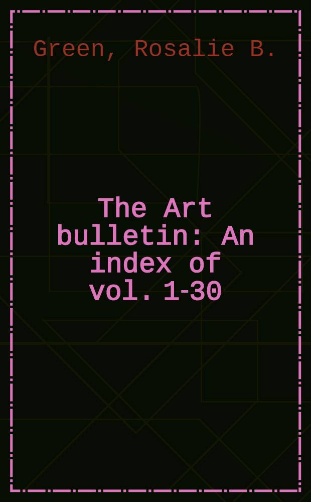 The Art bulletin : An index of vol. 1-30 (1913-1948)