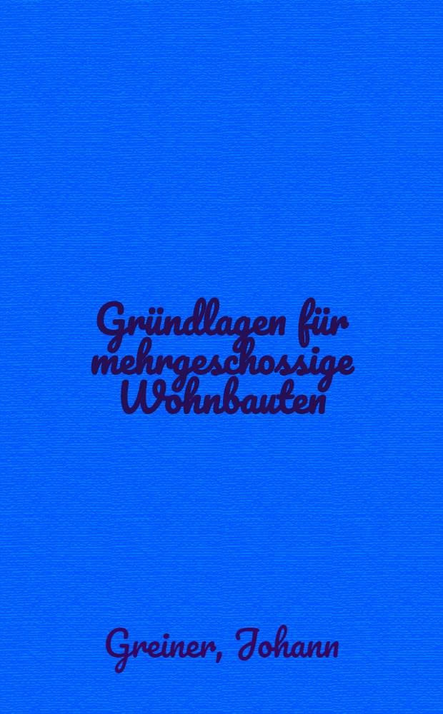 Gründlagen für mehrgeschossige Wohnbauten