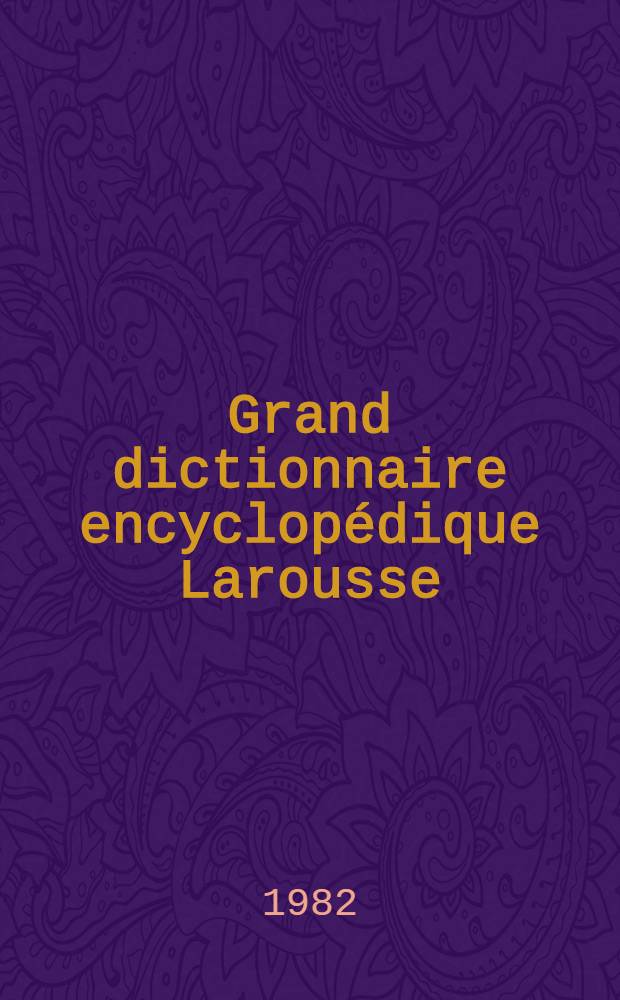 Grand dictionnaire encyclopédique Larousse : GDEL : 10 vol. en couleurs