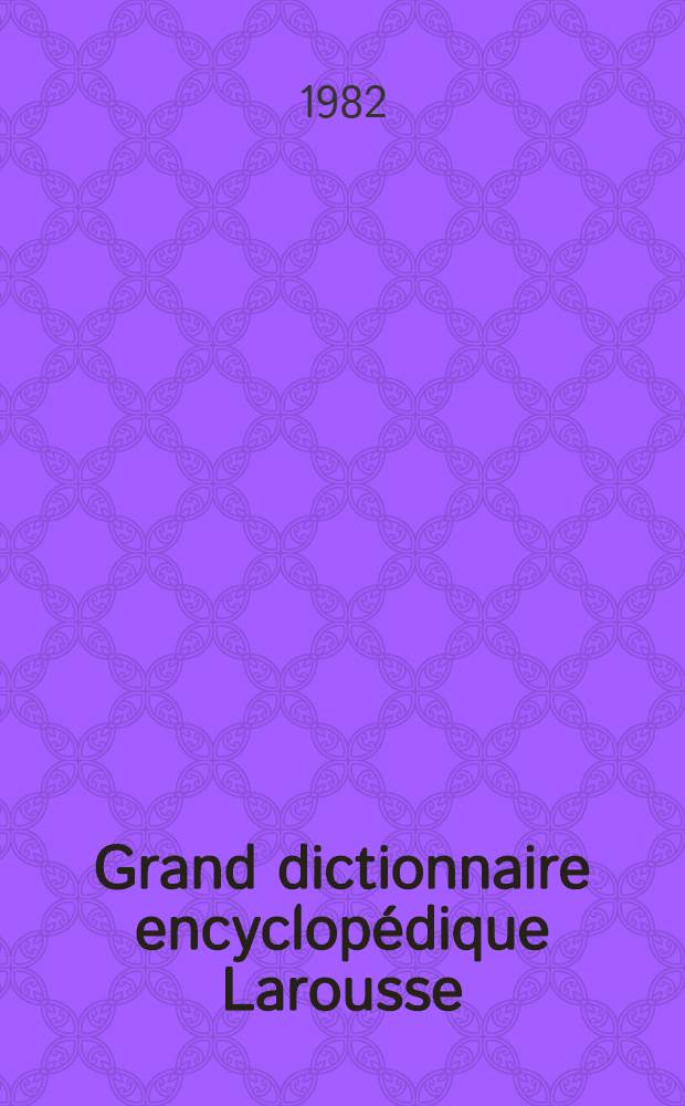 Grand dictionnaire encyclopédique Larousse : GDEL [10 vol. en couleurs]. T. 3 : Christiania à Docte
