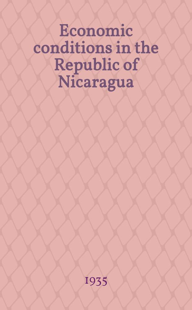 Economic conditions in the Republic of Nicaragua : Report
