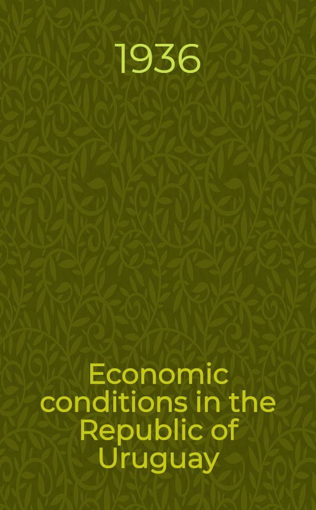 Economic conditions in the Republic of Uruguay : Report