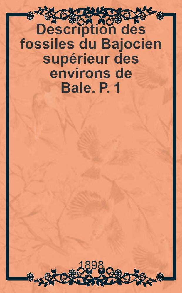 Description des fossiles du Bajocien supérieur des environs de Bale. [P. 1]