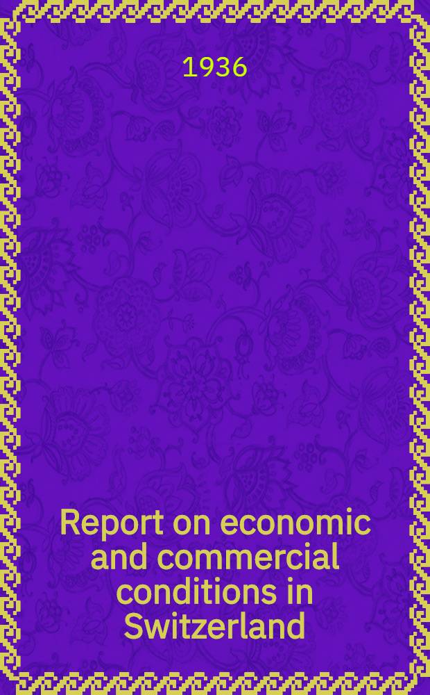 Report on economic and commercial conditions in Switzerland