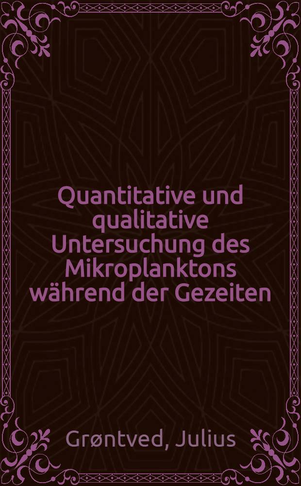 Quantitative und qualitative Untersuchung des Mikroplanktons während der Gezeiten
