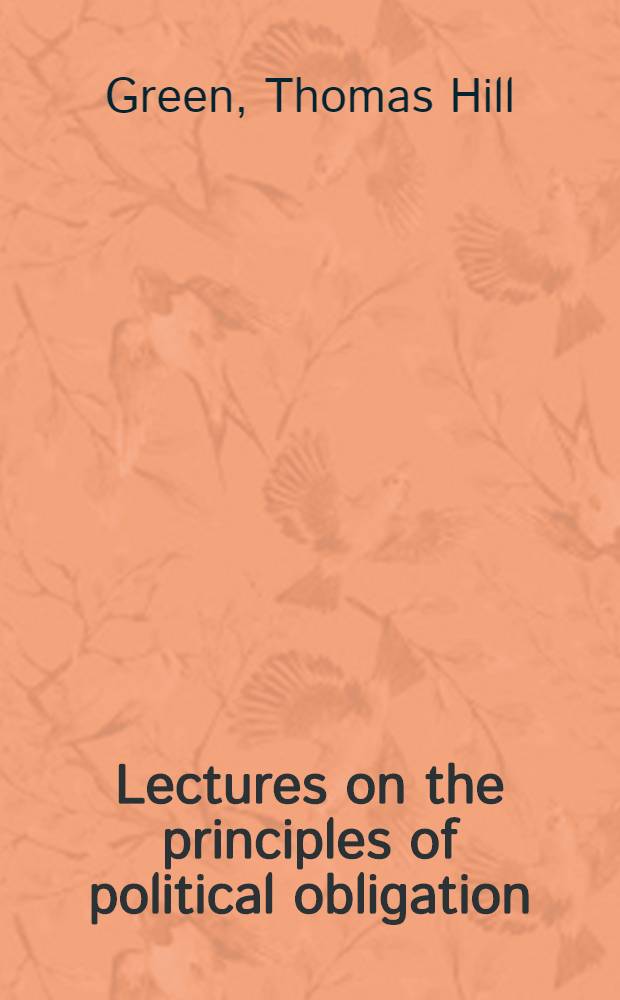 Lectures on the principles of political obligation