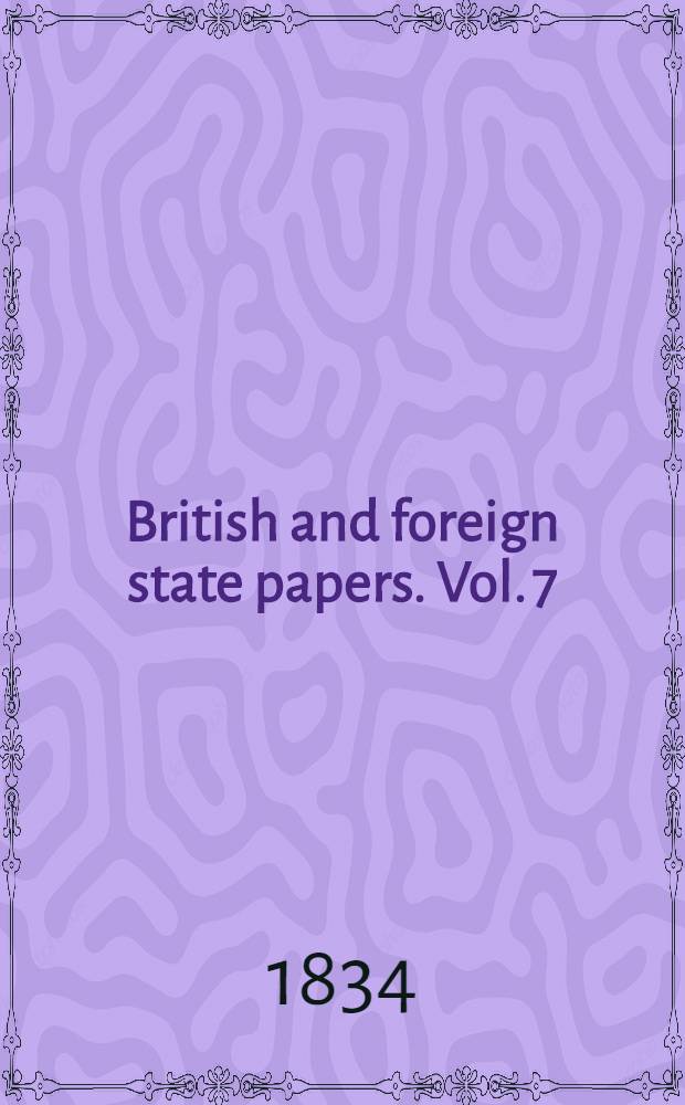 British and foreign state papers. [Vol. 7] : 1819-1820