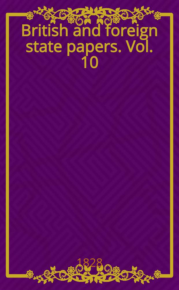 British and foreign state papers. [Vol. 10] : 1822-1823