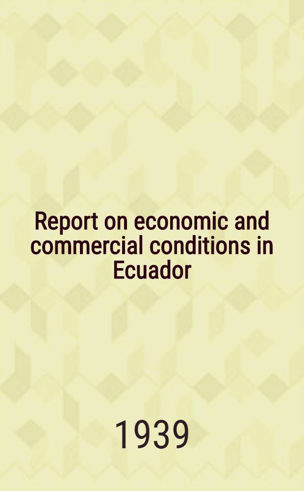 Report on economic and commercial conditions in Ecuador