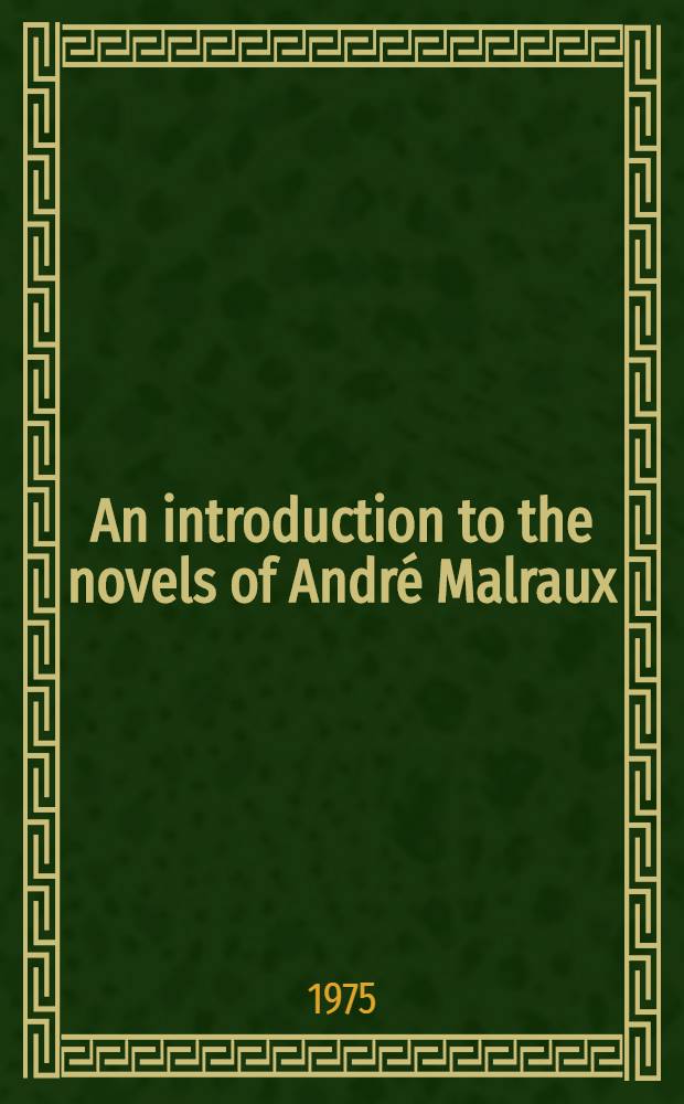 An introduction to the novels of André Malraux