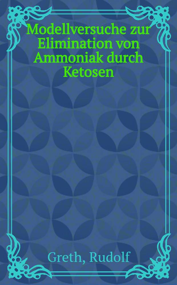 Modellversuche zur Elimination von Ammoniak durch Ketosen : Inaug.-Diss. ... der ... Med. Fak. der Univ. des Saarlandes