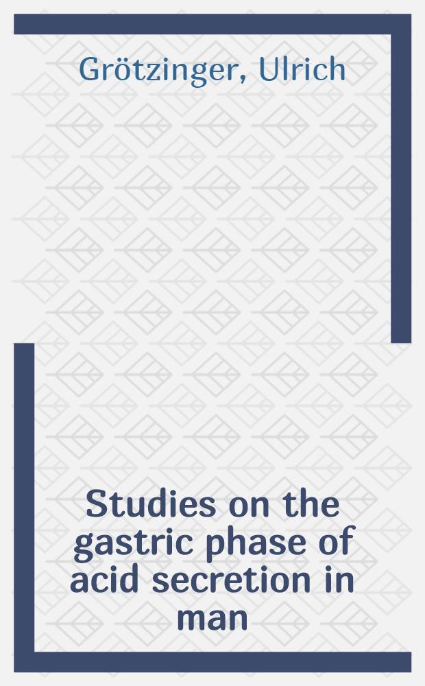 Studies on the gastric phase of acid secretion in man: mechanisms activated by distension : Akad. avh