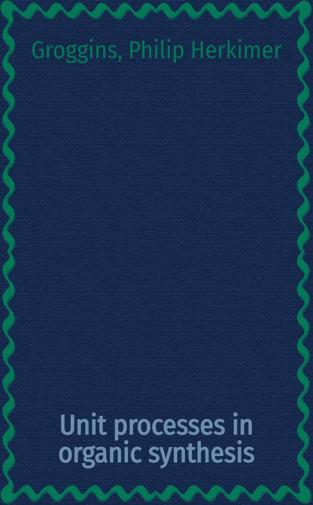 Unit processes in organic synthesis