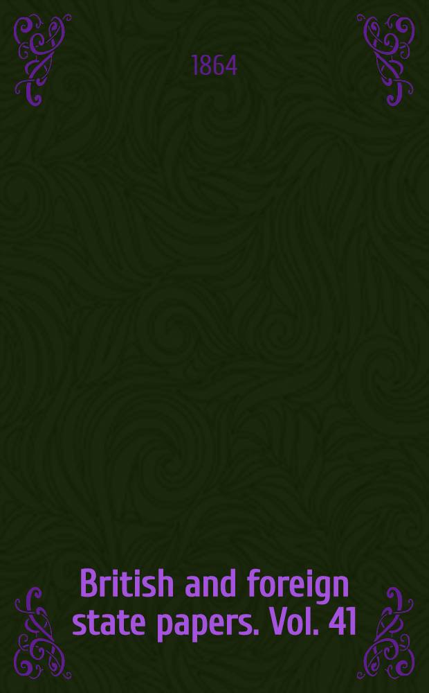 British and foreign state papers. Vol. 41 : 1851-1852