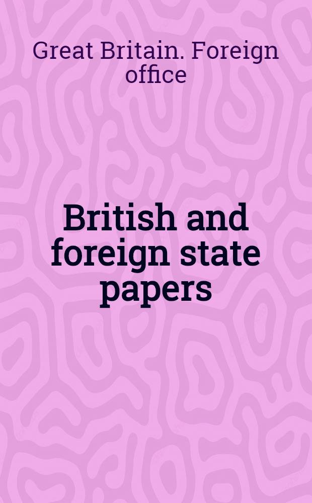 British and foreign state papers