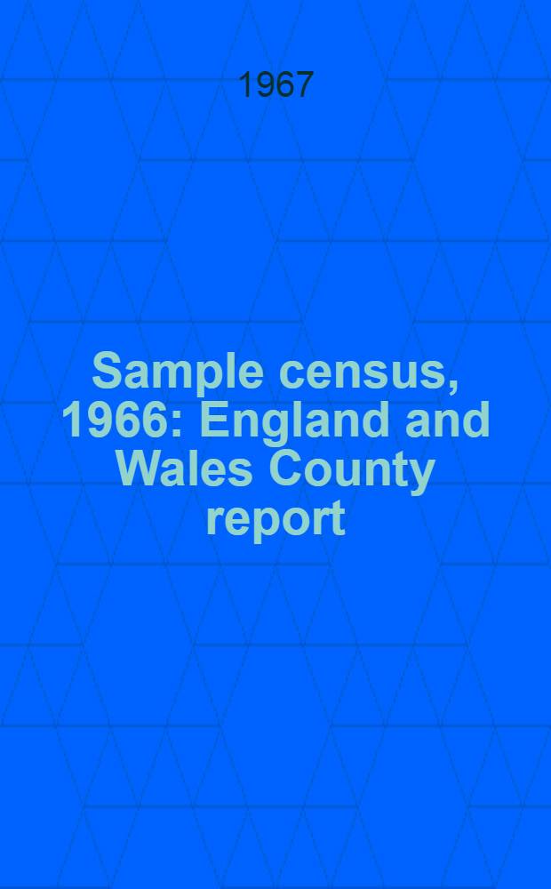 Sample census, 1966 : England and Wales County report (Laid before Parliament pursuant to Section 4 (1), Census act, 1920). [29] : Isle of Wight