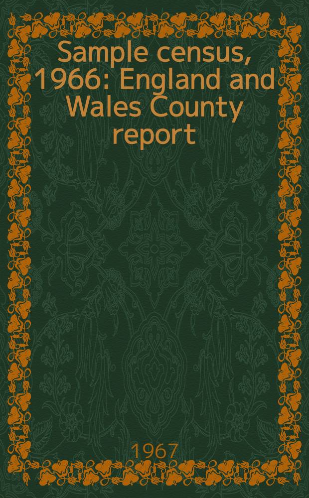 Sample census, 1966 : England and Wales County report (Laid before Parliament pursuant to Section 4 (1), Census act, 1920). [44] : Pembrokeshire