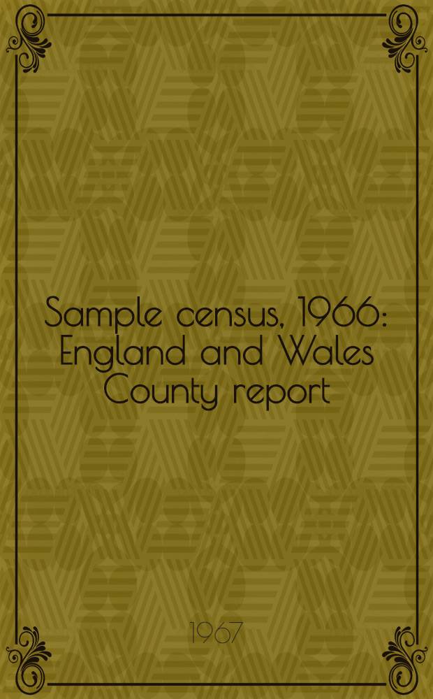 Sample census, 1966 : England and Wales County report (Laid before Parliament pursuant to Section 4 (1), Census act, 1920). [57] : Yorkshire East Riding