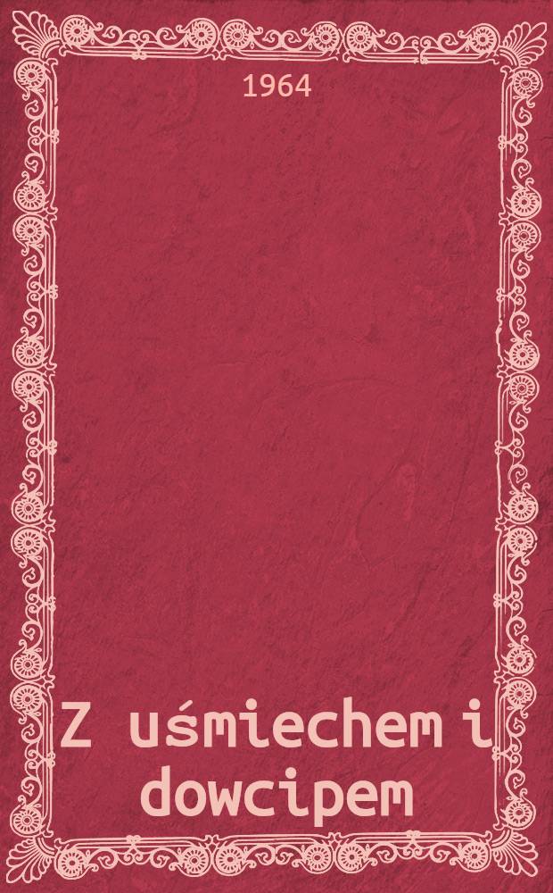 Z uśmiechem i dowcipem : Z programów "Syreny" i "Buffo"