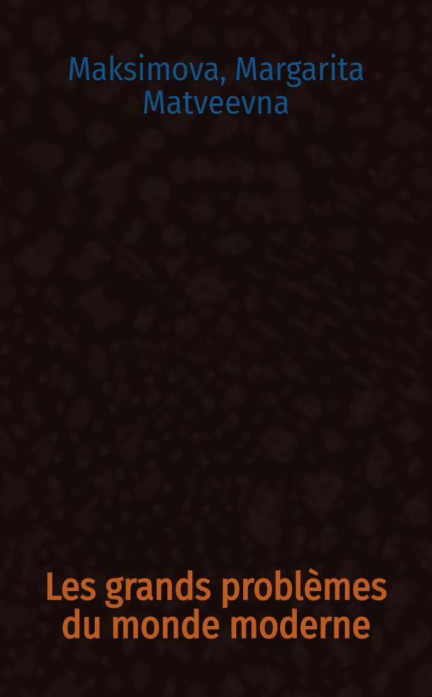 Les grands problèmes du monde moderne