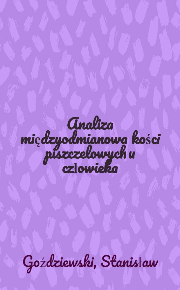 Analiza międzyodmianowa kości piszczelowych u człowieka
