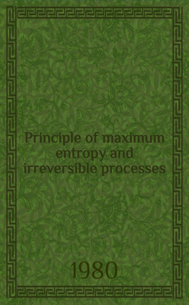 Principle of maximum entropy and irreversible processes
