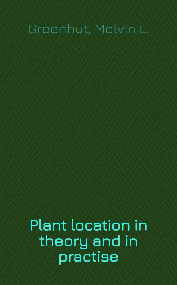 Plant location in theory and in practise : The economics of space