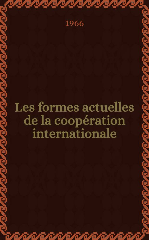 Les formes actuelles de la coopération internationale