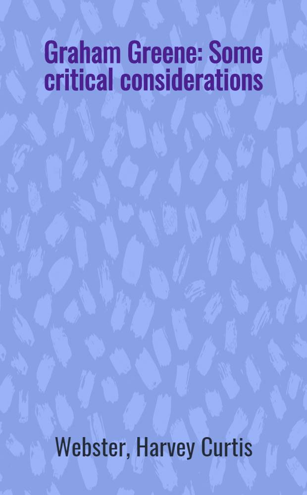 Graham Greene : Some critical considerations