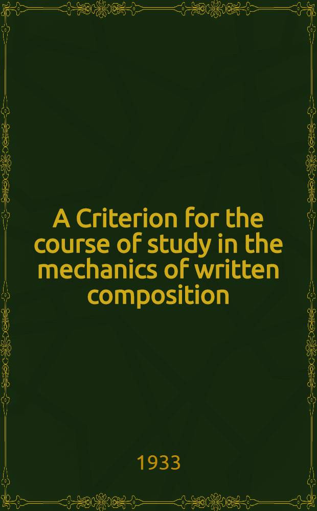 A Criterion for the course of study in the mechanics of written composition