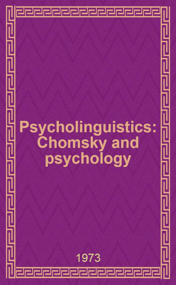 Psycholinguistics : Chomsky and psychology