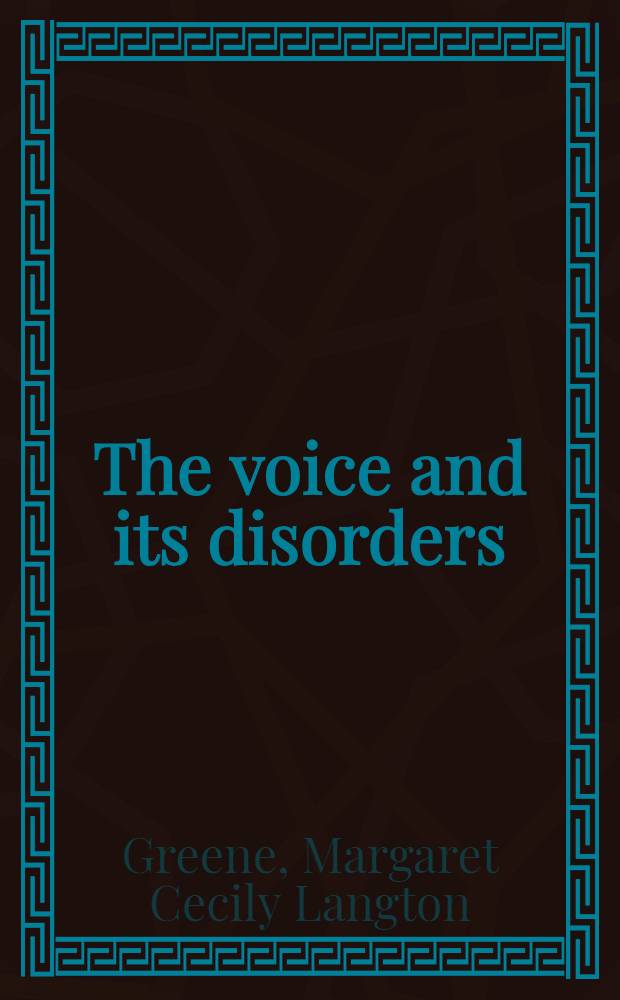 The voice and its disorders