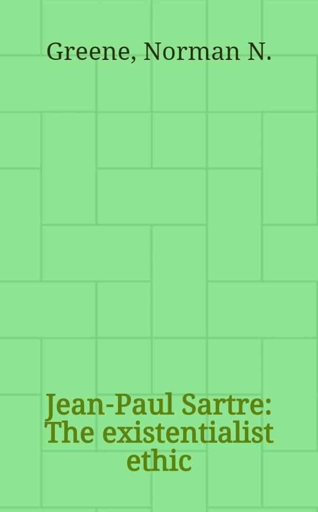 Jean-Paul Sartre : The existentialist ethic