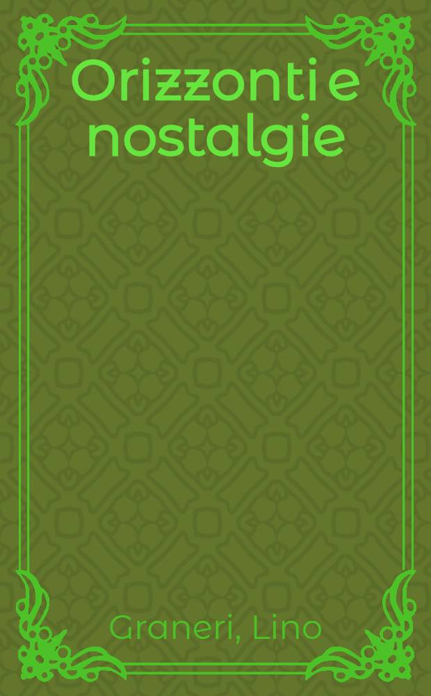 Orizzonti e nostalgie : Canti