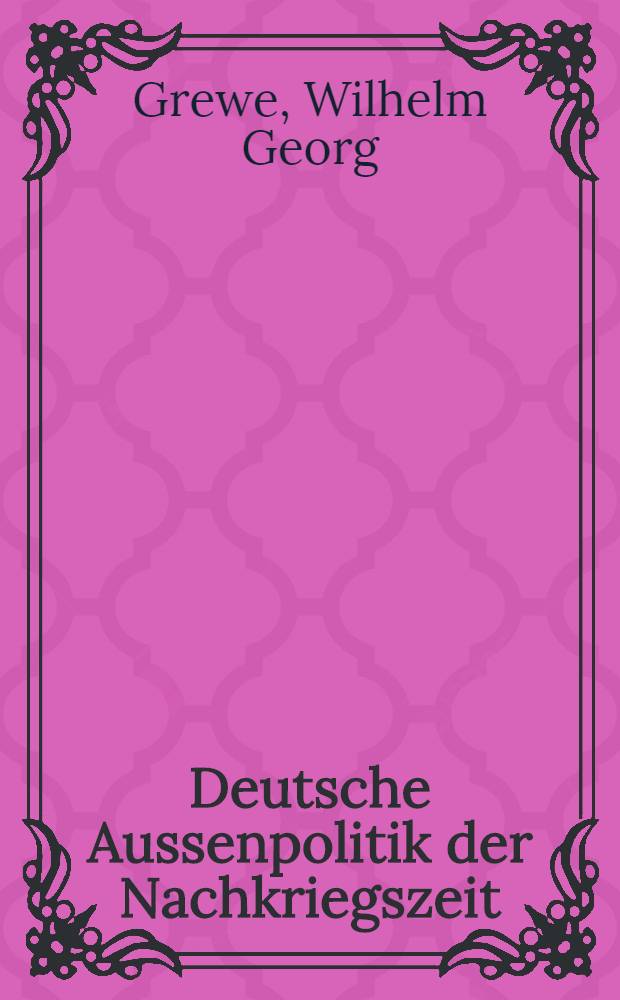 Deutsche Aussenpolitik der Nachkriegszeit