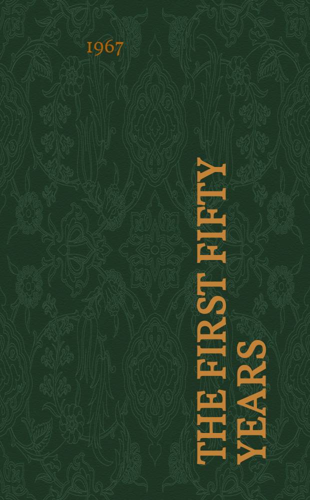 The first fifty years : Soviet Russia 1917-1967