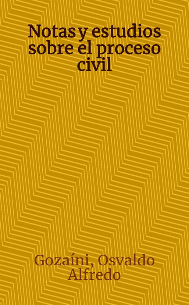 Notas y estudios sobre el proceso civil