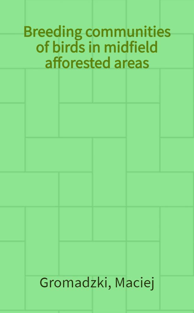 Breeding communities of birds in midfield afforested areas