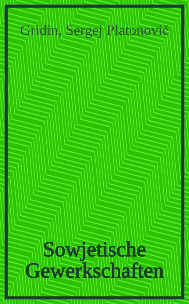 Sowjetische Gewerkschaften : Fragen u. Antworten