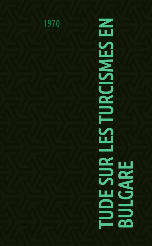 Étude sur les turcismes en Bulgare