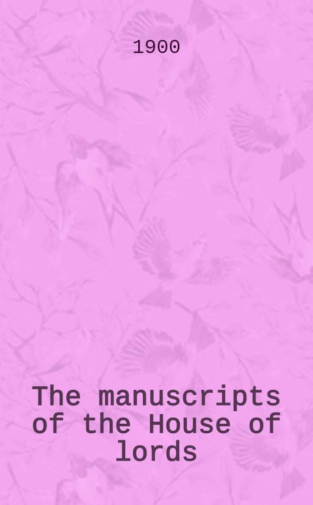 The manuscripts of the House of lords : New series. Vol. 1 : 1693-1695