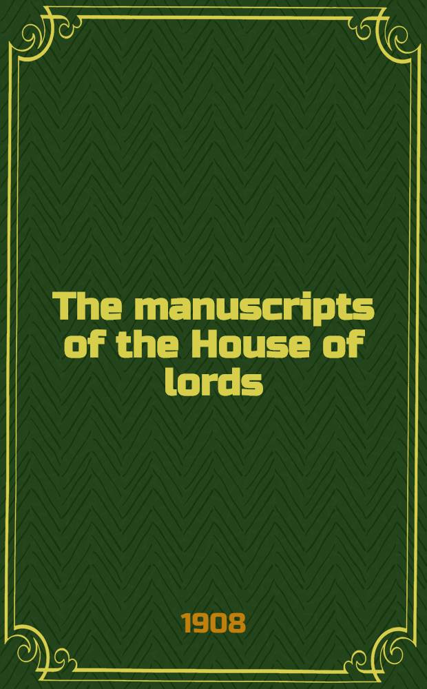 The manuscripts of the House of lords : New series. Vol. 4 : 1699-1702