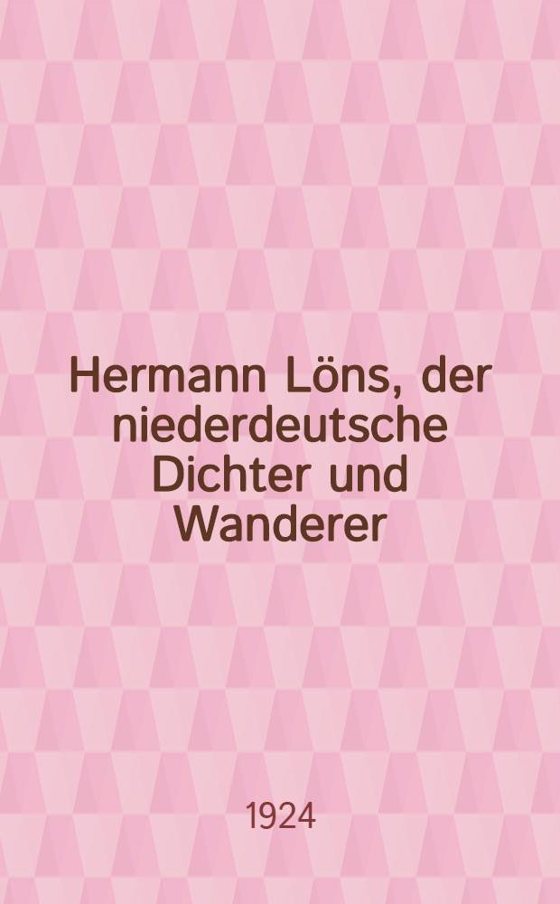 Hermann Löns, der niederdeutsche Dichter und Wanderer