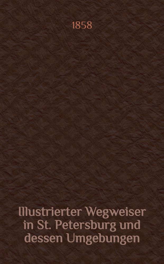 Illustrierter Wegweiser in St. Petersburg und dessen Umgebungen
