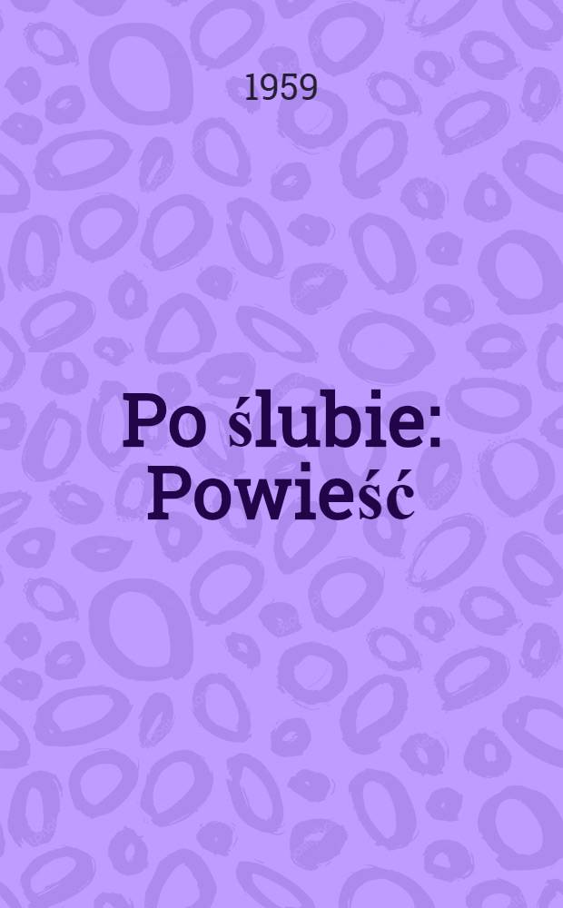 Po ślubie : Powieść