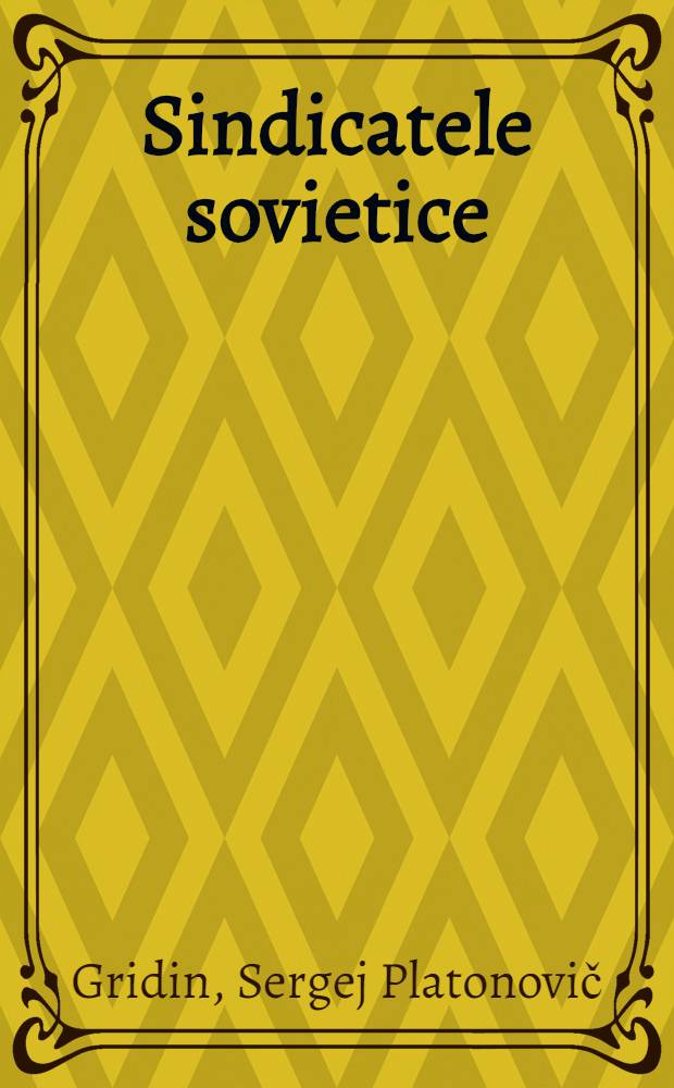 Sindicatele sovietice : &Icirc;ntrebări şi răspunsuri
