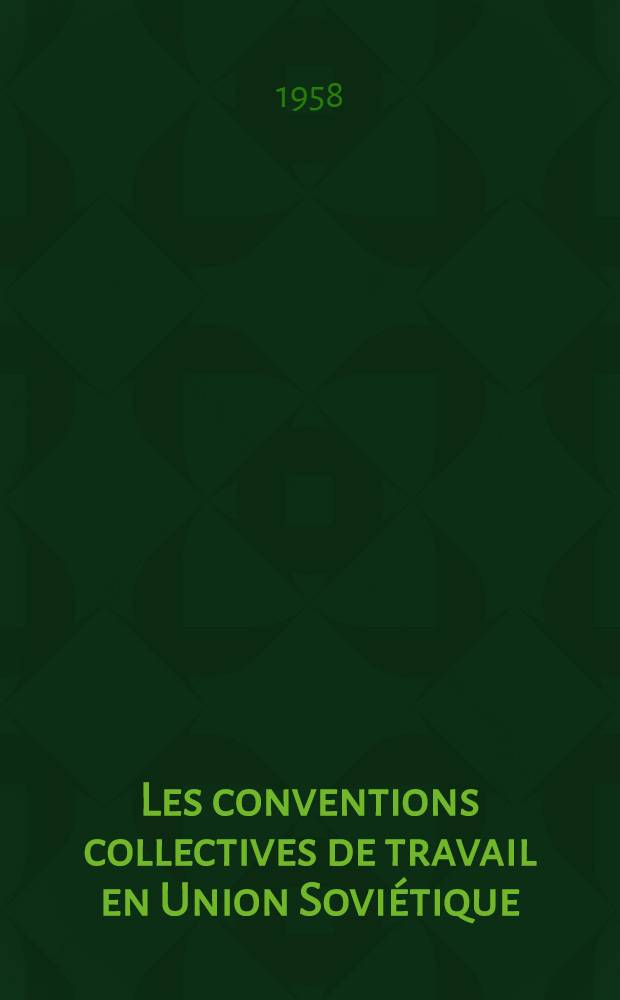 Les conventions collectives de travail en Union Soviétique