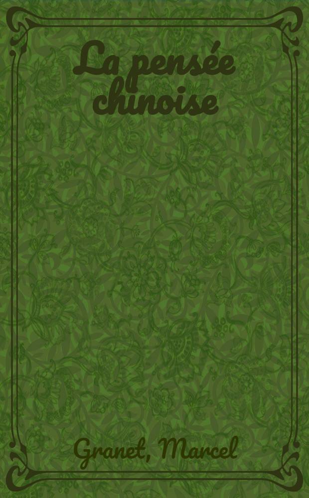 La pensée chinoise