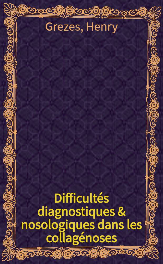 Difficultés diagnostiques & nosologiques dans les collagénoses : À propos d'une observations : Thèse ..