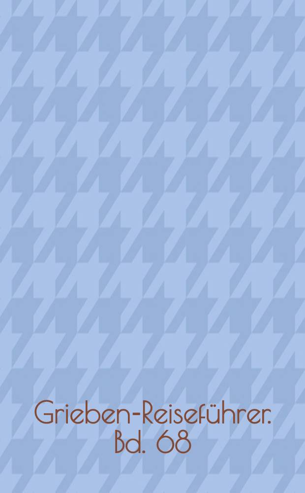 Grieben-Reiseführer. Bd. 68 : Wien